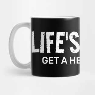 Life’s Tough Get a Helmet Man Mug